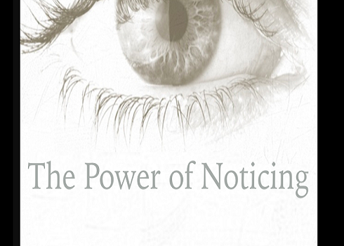 The Power of Noticing